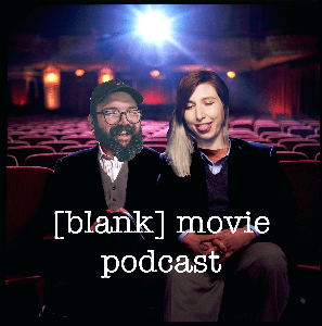 [blank] Movie Podcast