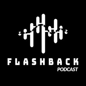 FLASHBACK PODCAST