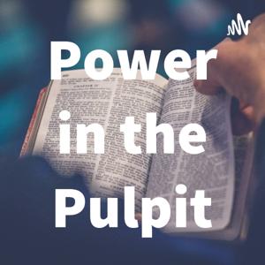 Power in the Pulpit: Points in Pentecostal Preaching for Pentecostal Preachers