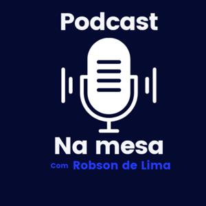 Na Mesa Com Robson De Limaofc