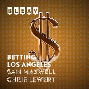 Bleav in Betting on Los Angeles