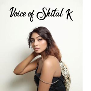 Voice Of Shital K