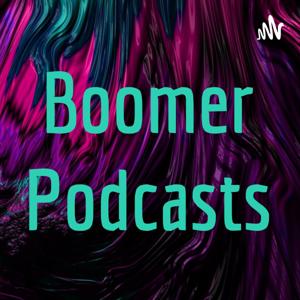 Boomer Podcasts