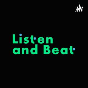 Listen and Beat - Podcast