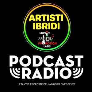 PODCAST RADIO ARTISTI IBRIDI 1-10