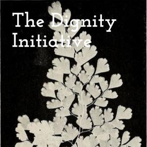 The Dignity Initiative