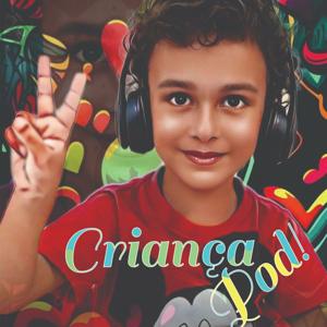 Criança Pod!