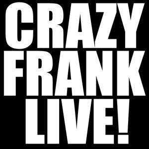 Crazy Frank Live