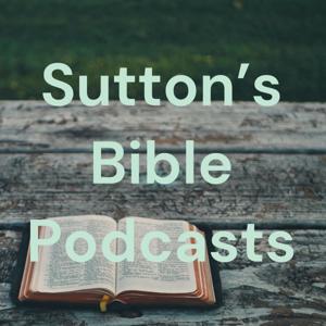 Sutton’s Bible Podcasts