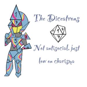 The Diceatrons