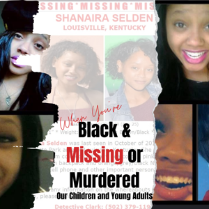 When You're Black & Missing or Murdered [Our Children and Young Adults]