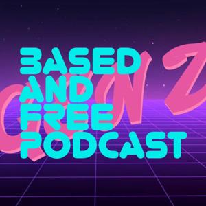 Based and Free Gen Z Podcast