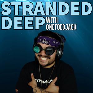 Stranded Deep w/ OneToedJack