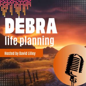 The DEBRA Life Planning Podcast