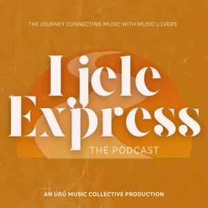 Ijele Express: The Podcast