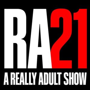 RA21 - A Really Adult Show
