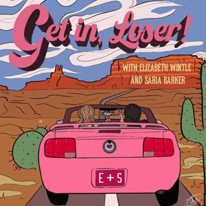 Get in, Loser!