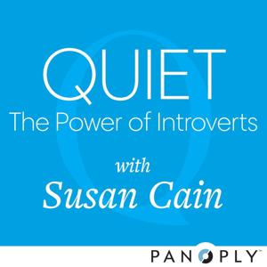 Quiet: The Power of Introverts with Susan Cain