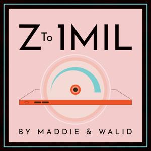 Zero to 1 Million with Maddie and Walid