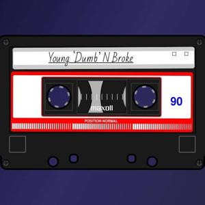 Young 'Dumb' N Broke