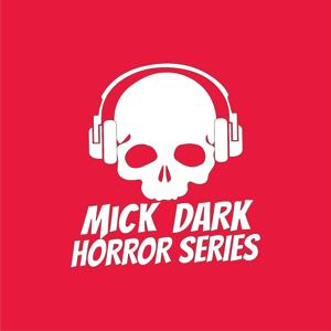 The Mick Dark Horror Series