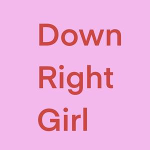 Down Right Girl