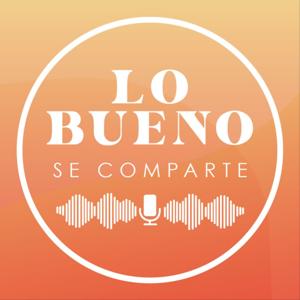 Lo Bueno se Comparte