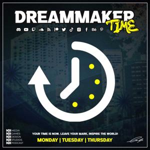 DreamMaker Time | NDMakerX Podcast