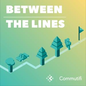 Between the Lines - a TDM podcast powered by Commutifi