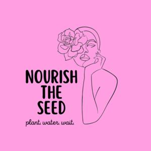 nourish the seed.