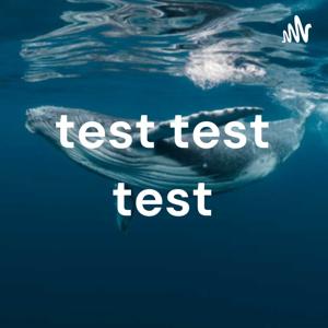 test podcast!