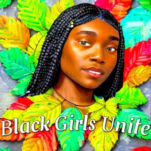 Black Girls Unite