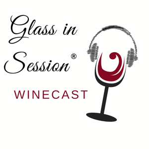 Glass in Session® Winecast by Val Caruso