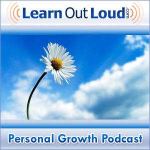 Personal Growth Podcast by LearnOutLoud.com