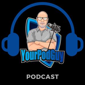 Your Pod Guy