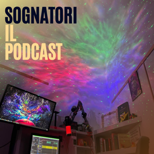 Sognatori - Il podcast