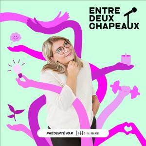 ENTRE DEUX CHAPEAUX