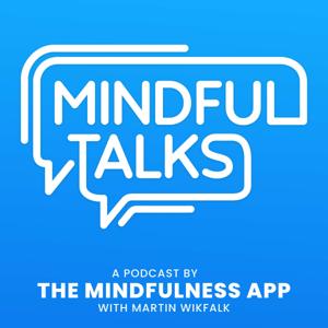 Mindful Talks by The Mindfulness App