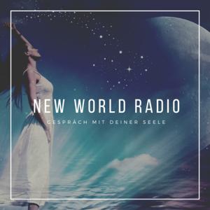 new world radio - Dein Raum für Seelengespräche und Seelenerinnerungen