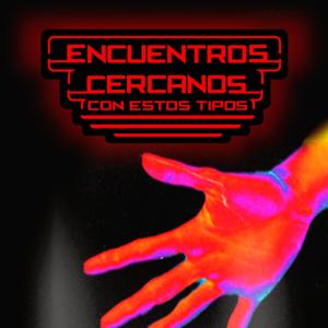 Encuentros Cercanos Con Estos Tipos