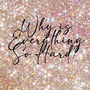 Why is Everything So Hard
