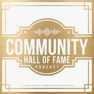 Community Hall of Fame Podcast: A Jason Taylor Foundation Production