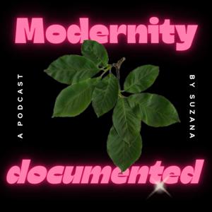 Modernity, documented.