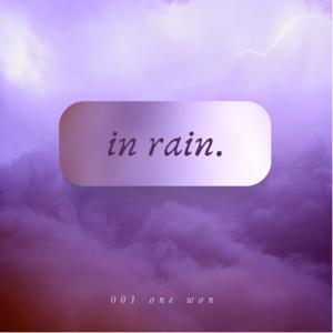 in rain. - 001 one won