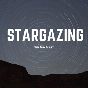 Stargazing with Tony Farley