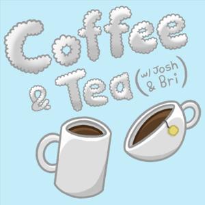 Coffee & Tea with Josh & Bri