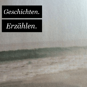Geschichten. Erzählen.