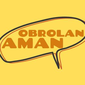 Obrolan Aman Podcast