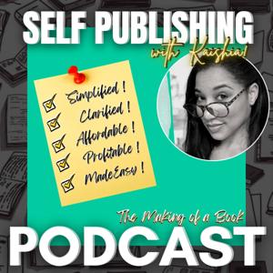 Self Publishing Made Easy with Kaishia - The Making of a Book