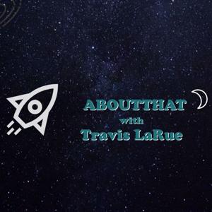 AboutThat with Travis LaRue